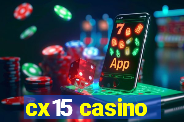 cx15 casino